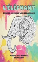 Mandala et motifs relaxants - Livre de coloriage avec des animaux - L'éléphant