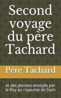 Second voyage du père Tachard: et des jésuites envoyés par le Roy au royaume de Siam