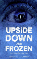 Upside Down and Frozen