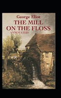 The Mill on the Floss Annotated