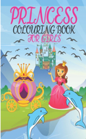 Princess Colouring Book For Girls: Princess Coloring Book With Lovely Coloring Pages For Girls Ages 4-8