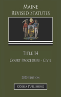 Maine Revised Statutes 2020 Edition Title 14 Court Procedure - Civil
