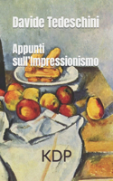Appunti sull'Impressionismo: (6 Il Mistero Dell'arte)
