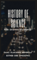 HISTORY Of SCIENCE FOR DEGREE STUDENTS