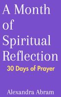 Month of Spiritual Reflection: 30 Days of Prayer