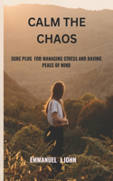 Calm the Chaos