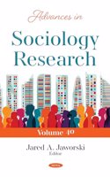 Advances in Sociology Research. Volume 40