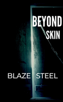 Beyond Skin