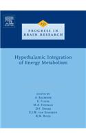 Hypothalamic Integration of Energy Metabolism