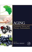 Aging: Oxidative Stress and Dietary Antioxidants: (English)