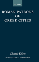 Roman Patrons of Greek Cities