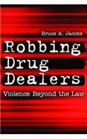 Robbing Drug Dealers