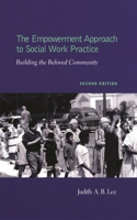 Empowerment Approach to Social Work Practice: Building the Beloved Community