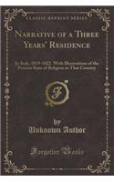 Narrative of a Three Years' Residence
