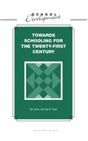 Towards Schooling for 21st Century