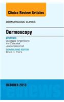 Dermoscopy, an Issue of Dermatologic Clinics