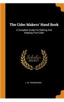 The Cider Makers' Hand Book