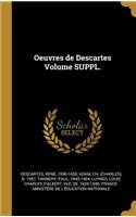 Oeuvres de Descartes Volume SUPPL.