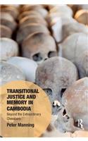 Transitional Justice and Memory in Cambodia