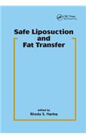 Safe Liposuction and Fat Transfer