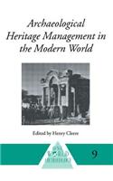 Archaeological Heritage Management in the Modern World