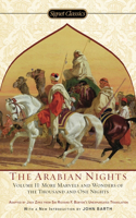The Arabian Nights, Volume II: More Marvels and Wonders of the Thousand and One Nights(2 The Arabian Nights)