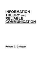Information Theory and Reliable Communication