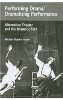 Performing Drama/Dramatizing Performance