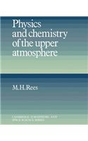 Physics and Chemistry of the Upper Atmosphere