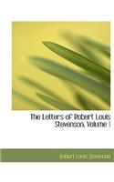 The Letters of Robert Louis Stevenson, Volume 1
