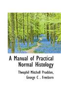 A Manual of Practical Normal Histology