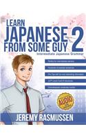 Learn Japanese From Some Guy 2