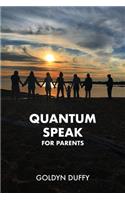 Quantum Speak for Parents