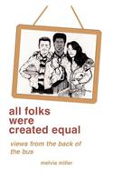 all folks were created equal