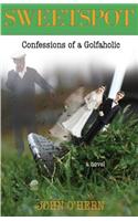 Sweetspot Confessions of a Golfaholic