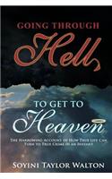 Going Through Hell To Get To Heaven
