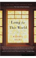 Long for This World