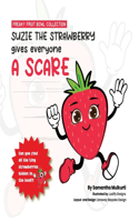 Suzie the strawberry gives everyone a scare