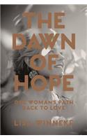 The Dawn of Hope: One Woman's Path Back to Love(English)