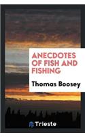 Anecdotes of Fish and Fishing