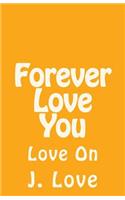 Forever Love You