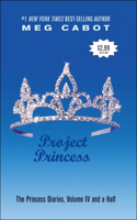 Project Princess: (Princess Diaries Volume IV and a Half)