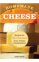 Homemade Cheese: Recipes for 50 Cheeses from Artisan Cheesemakers: Recipes for 50 Cheeses from Artisan Cheesemakers