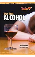 Alcohol: (Drug Facts)