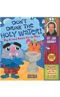 Don't Drink the Holy Water