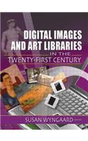 Digital Images and Art Libraries in the Twenty-First Century