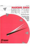 Making Each Minute Count: Time-Savers, Tips, and Kid-Tested Strategies for the Music Class