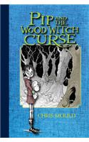 Pip and the Wood Witch Curse