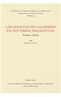 Los Sonetos De Calderón En Sus Obras Dramáticos: Estudio Y Edicion(North Carolina Studies in the Romance Languages and Literatures)