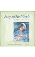 Mary and Her Miracle